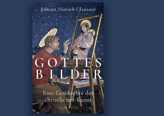 Johann Hinrich Claussen: Gottes Bilder: Eine Geschichte der christlichen Kunst. Verlag C. H. Beck 2024, 318 S., mit 72 farbigen Abbildungen, 32 Euro