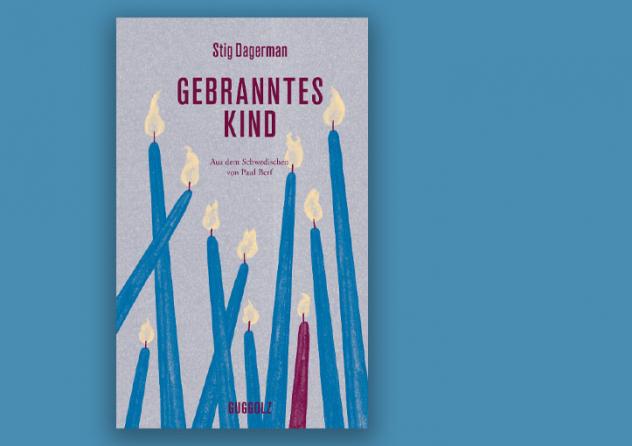 Stig Dagerman: Gebranntes Kind. Aus dem Schwedischen von Paul Berf. Guggolz Verlag 2024, 299 Seiten, 25 €.