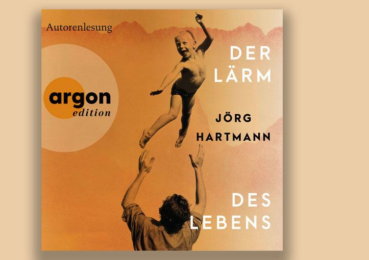 Jörg Hartmann: Der Lärm des Lebens. CD. Verlag Argon-Hörbuch Berlin.