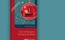 Das verborgene Weihnachtskind, edition chrismon 2024, 112 S., Hardcover, 15 €